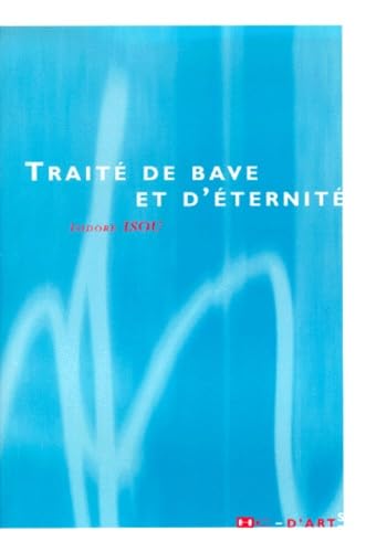 Traité de bave et d'éternité