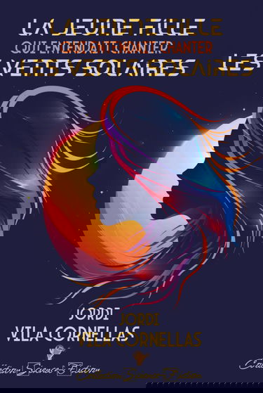 La jeune fille qui entendait chanter les vents solaires