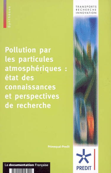 Pollution par les particules atmosphériques : état des connaissances et perspectives de recherche