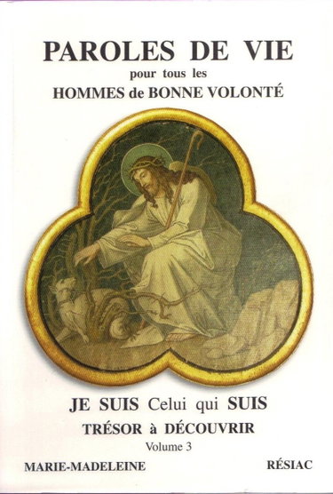 Couverture de Paroles de vie pour tous les hommes de bonne volonté Je Suis Celui qui Suis Trésor à découvrir vol.3
