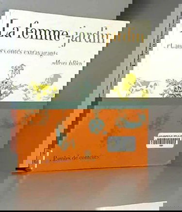 La femme-jardin et autres contes extravagants