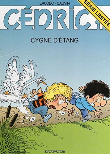 Cédric. Vol. 11. Cygne d'étang