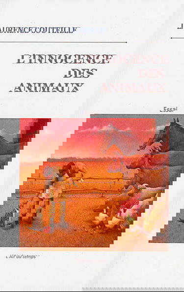 L'innocence des animaux : essai