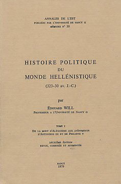 Histoire politique du monde hellénistique : 01 : De la mort d'Alexandre aux avènements d'Antochios III et de Philippe V