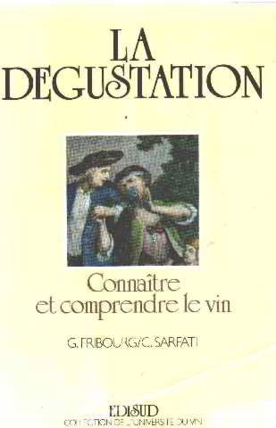 La Dégustation : connaître et comprendre le vin