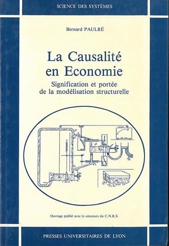 La Causalité en économie : signification et portée de la modélisation structurelle