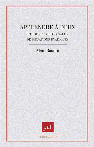 Apprendre à deux : études psychosociales de situations dyadiques