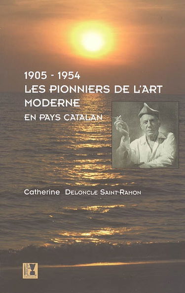 1905-1954, les pionniers de l'art moderne en pays catalan