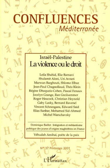 Confluences Méditerranée, n° 37. Israël-Palestine : la violence ou le droit