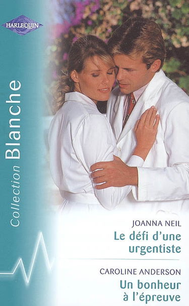 Le défi d'une urgentiste. Un bonheur à l'épreuve