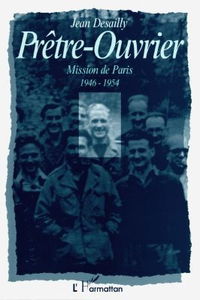 Prêtre-ouvrier : mission de Paris, 1946-1954