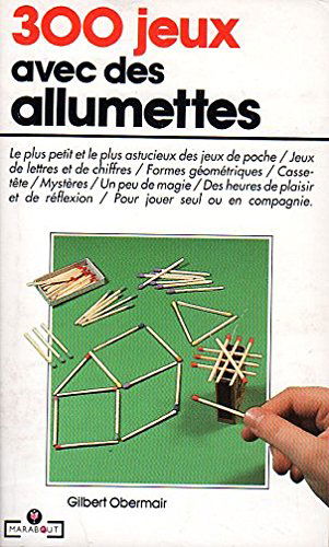 300 jeux avec des allumettes