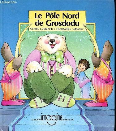 Le Pôle Nord de Grosdodu