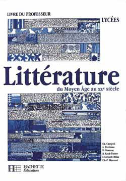 Littérature du Moyen Age au XXe siècle : livre du professeur