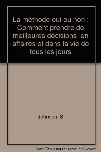 La méthode oui ou non : comment prendre la bonne décision au bon moment