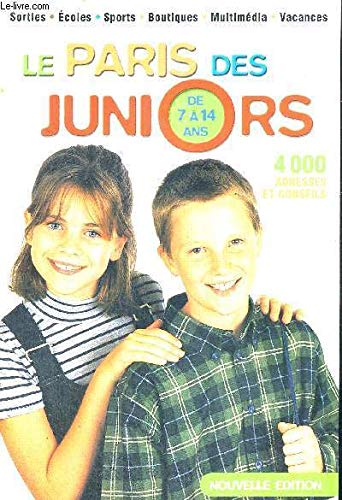 Le Paris Des Juniors. 4000 Adresses Et Conseils