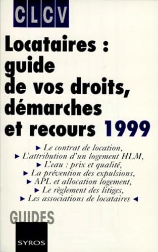 Locataires. Guide de vos droits, 1999