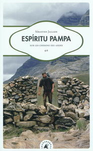 Espiritu pampa, sur les chemins des Andes