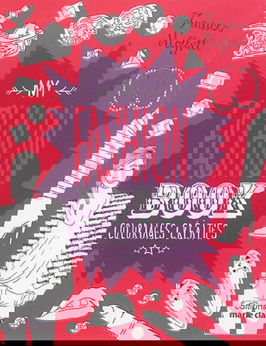My fashion book : coloriages créatifs