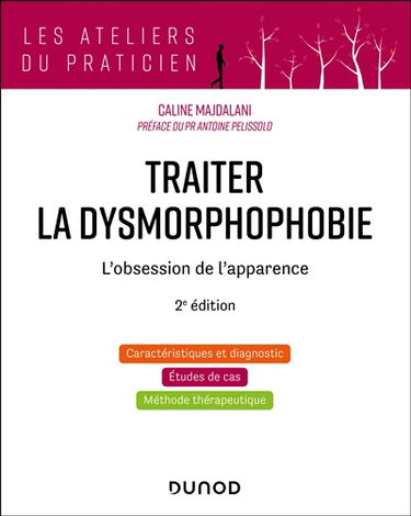 Traiter la dysmorphophobie : l'obsession de l'apparence