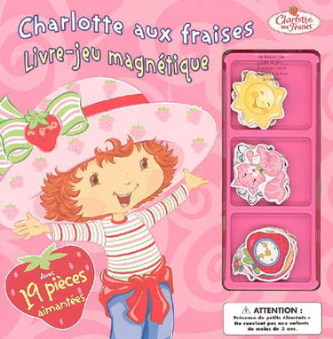 Charlotte aux fraises : livre-jeu magnétique