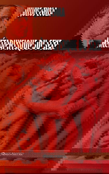 Métaphysique du sexe: Édition intégrale