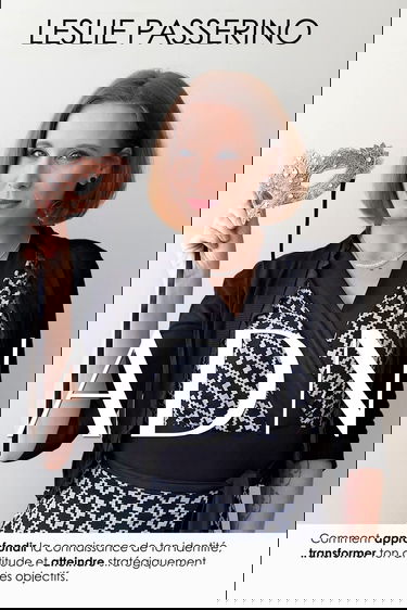 Adn: Comment approfondir la connaissance de ton identite, transformer ton attitude et atteindre strategiquement tes objectifs.