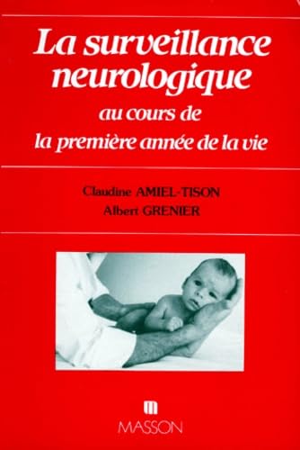 La Surveillance neurologique au cours de la première année de la vie