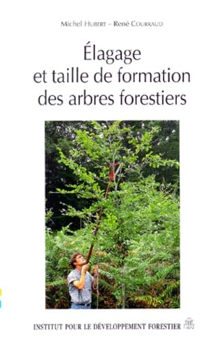 Elagage et taille de formation des arbres forestiers