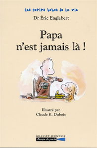 Papa n'est jamais là !