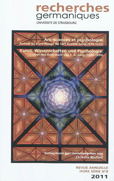 Recherches germaniques, hors série, n° 8. Art, sciences et psychologie : autour du Livre rouge de Carl Gustav Jung (1914-1930). Kunst, Wissenschaften und Psychologie : über das Rote Buch von C.G. Jung (1914-1930)