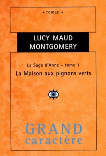 La Saga d'Anne. La Maison aux pignons verts, tome 1
