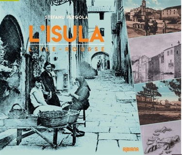 L'Isula : da eri à oghje...