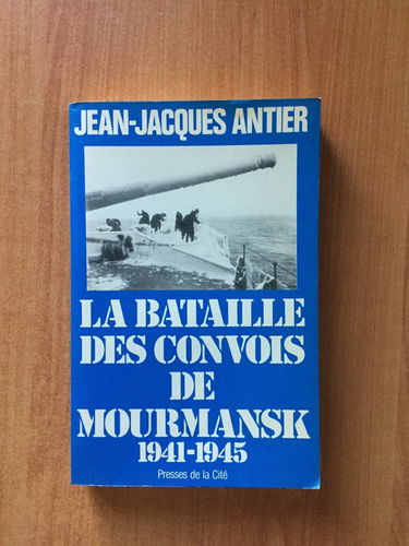 La Bataille des convois de Mourmansk, 1941-1945