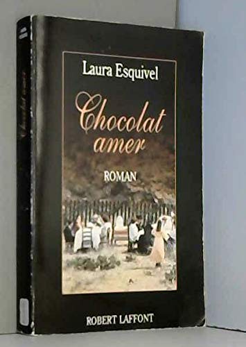 Chocolat amer : roman-feuilleton où l'on trouvera des recettes, des histoires d'amour et des remèdes de bonne femme