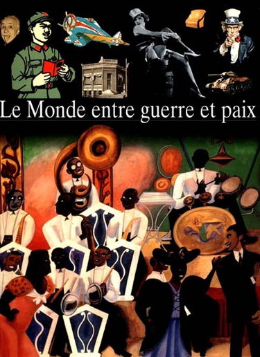 Le Monde entre guerre et paix