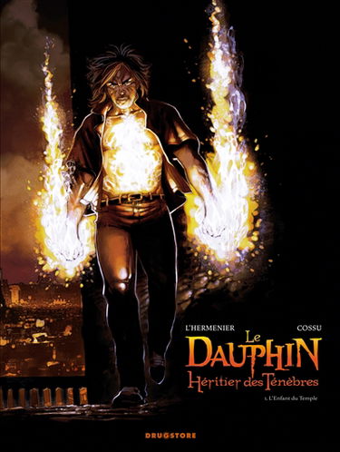 Le Dauphin, héritier des ténèbres. Vol. 1. L'enfant du Temple