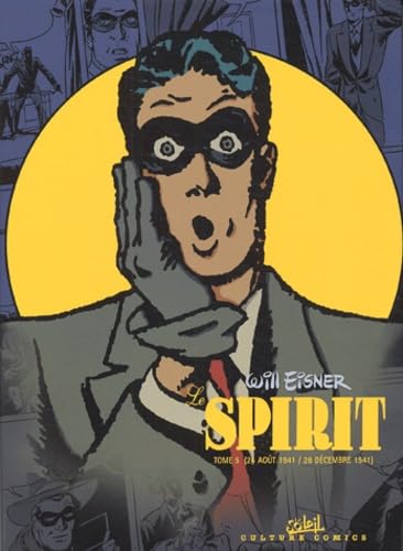 Le Spirit. Vol. 5. Du 24 août au 28 décembre 1941