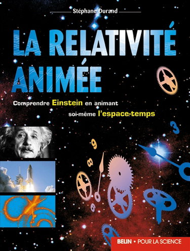 La relativité animée : comprendre Einstein en animant soi-même l'espace-temps