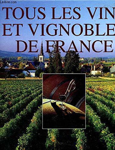 Les vins et vignobles de France : connaître et découvrir