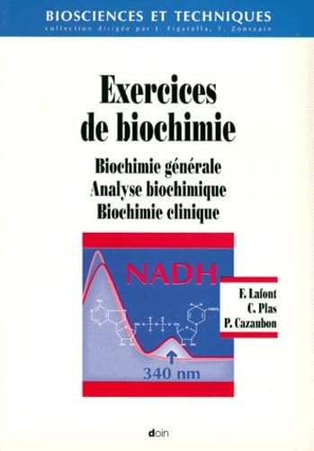 Exercices De Biochimie. Biochimie Generale, Analyse Biochimique, Biochimie Clinique