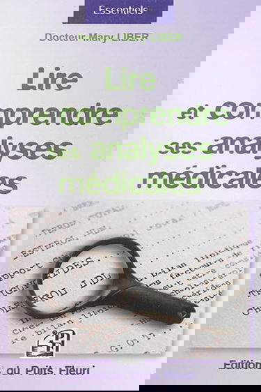 Lire et comprendre ses analyses médicales