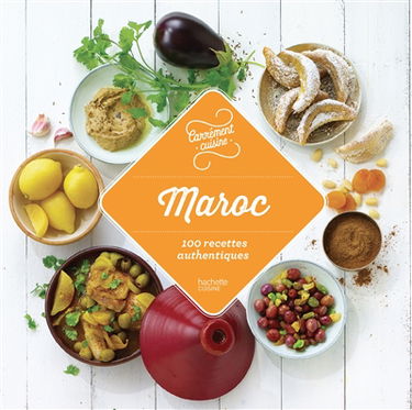 Maroc : 100 recettes authentiques