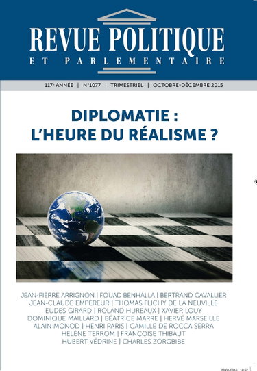 Couverture de Revue Politique et Parlementaire n°1077 - Diplomatie : l'heure du réalisme ? par Collectif