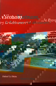Vietnam, le Pays Que J'Ai Découvert