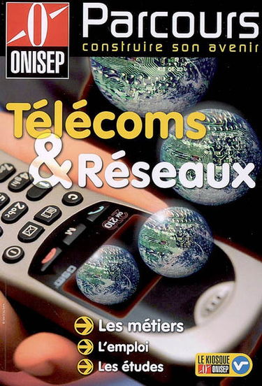 Télécoms & réseaux : les métiers, l'emploi, les études