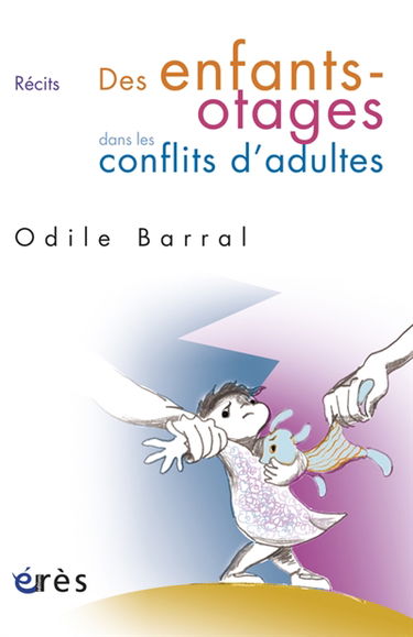 Des enfants otages dans les conflits d'adultes : récits