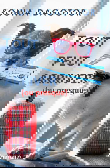 TOUT PEUT ARRIVER OU PRESQUE