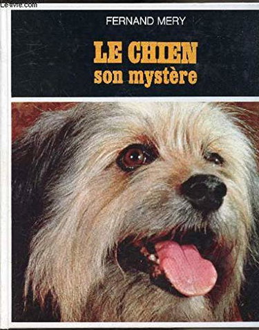 Couverture de LE CHIEN, SON MYSTERE