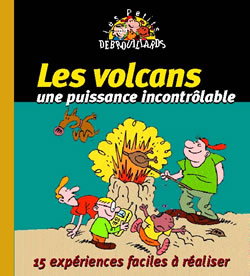 Les volcans, une puissance incontrôlable